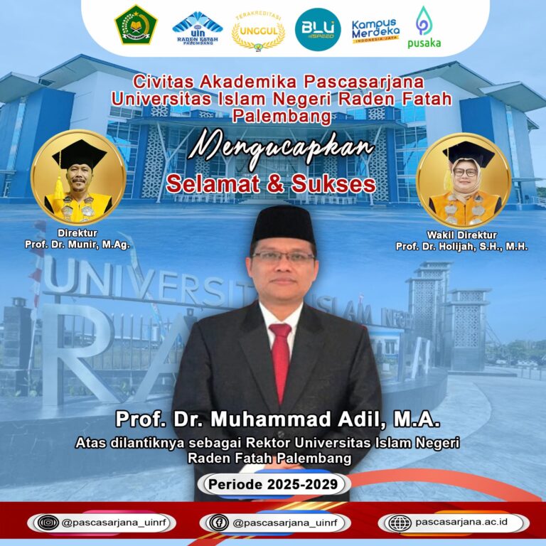 Civitas Akademika Pascasarjana Sambut Pelantikan Prof. Dr. Muhammad Adil, M.A sebagai Rektor UIN Raden Fatah Palembang 2025–2029