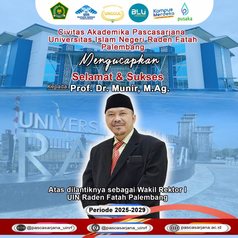 Civitas Akademika Pascasarjana UIN Raden Fatah Palembang Ucapkan Selamat dan Sukses atas Pelantikan Wakil Rektor I