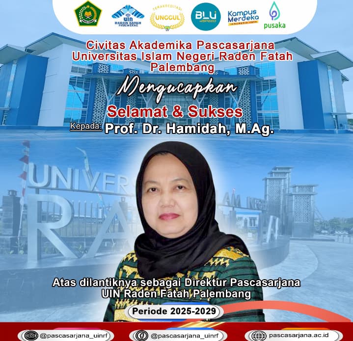 Civitas Akademika Pascasarjana UIN Raden Fatah Palembang Ucapkan Selamat dan Sukses atas Pelantikan Prof. Dr. Hamidah, M.Ag. sebagai Direktur Pascasarjana Periode 2025–2029